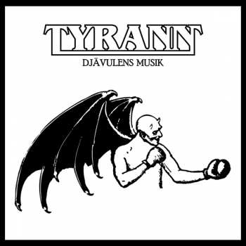 Tyrann: Djävulens Musik