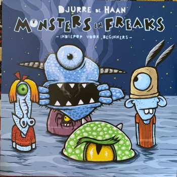 LP Djurre De Haan: Monsters En Freaks - Indiepop Voor Beginners LTD | CLR 62428