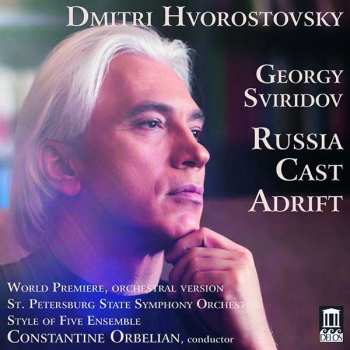 Album Dmitri Hvorostovsky: Russia Cast Adrift