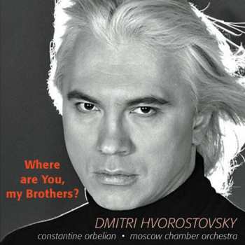Album Dmitri Hvorostovsky: Where Are You, My Brothers?