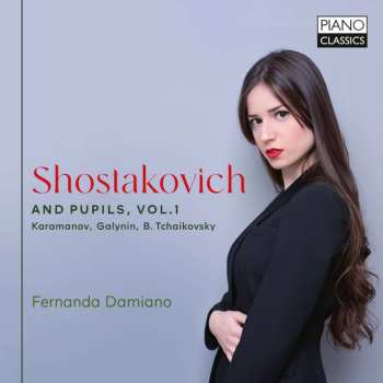 Album Dmitri Schostakowitsch: Fernanda Damiano - Shostakovich And His Pupils Vol.1