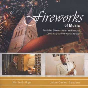 Dmitri Schostakowitsch: Musik Für Saxophon & Orgel "fireworks Of Music"