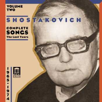 CD Dmitri Shostakovich: Complete Songs, Volume Two, The Last Years 448989