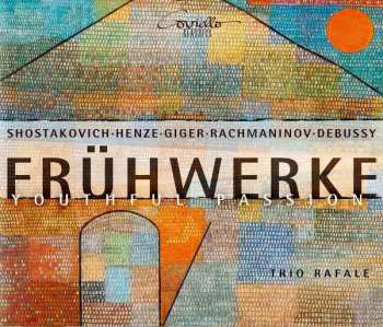 Album Dmitri Schostakowitsch: Trio Rafale - Frühwerke