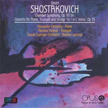 Album Dmitri Shostakovich: Chamber Symphony, Op. 110 Bis / Concerto For Piano, Trumpet And Strings No. 1 In C Minor, Op. 35