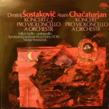 Dmitri Shostakovich: Koncert Č.2 Pro Violoncello A Orchestr / Koncert Pro Violoncello A Orchestr