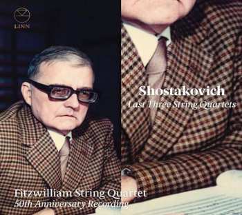 Dmitri Shostakovich: Last Three String Quartets: 50th Anniversary Recording