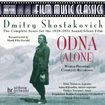 Odna (Alone) (The Complete Score For The 1929-1931 Sound/Silent Film)
