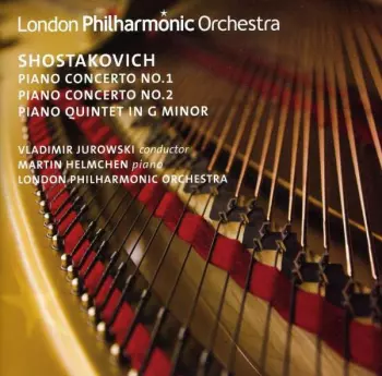 Dmitri Shostakovich: Piano Concertos Nos. 1 & 2, Piano Quintet In G Minor