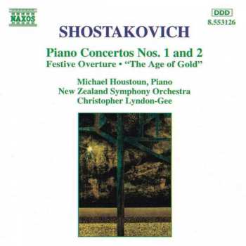 Album Dmitri Shostakovich: Piano Concertos Nos. 1 And 2 • Festive Overture • "The Age Of Gold"