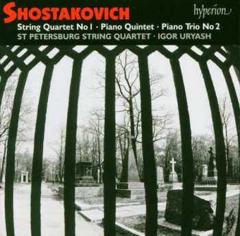 Album Dmitri Shostakovich: String Quartet No. 1 / Piano Quintet / Piano Trio No. 2