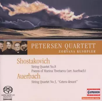 String Quartet No. 8, Poems Of Marina Tsvetaeva (Arr. Auerbach) / String Quartet No. 3, "Cetera Desunt"