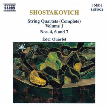 Album Dmitri Shostakovich: String Quartets (Complete) Volume 1 Nos. 4, 6 And 7