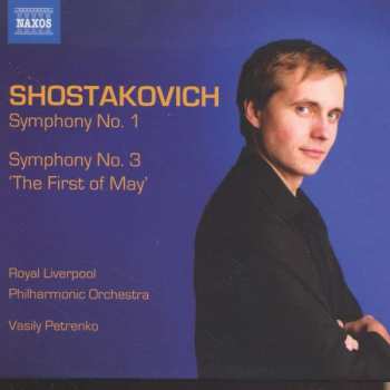 Album Dmitri Shostakovich: Symphony No. 1 • Symphony No. 3 'The First Of May'