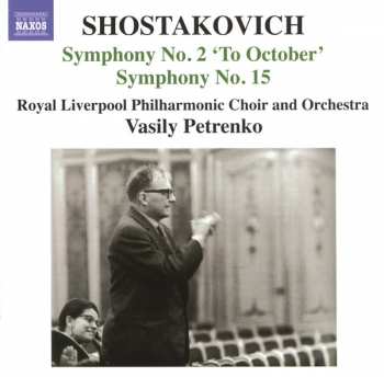 CD Dmitri Shostakovich: Symphony No. 2 'To October' / Symphony No. 15 254471