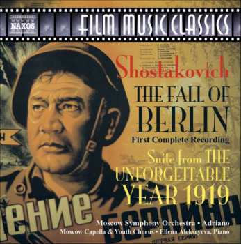 Album Dmitri Shostakovich: The Fall of Berlin • Suite from "The Unforgettable Year 1919"