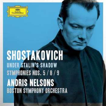 Album Dmitri Shostakovich: Under Stalin’s Shadow – Symphonies Nos. 5 / 8 / 9