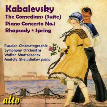 Dmitry Kabalevsky: Kabalevsky Vol. 10: Piano Concerto No. 1, The Comedians Suite, Etc.