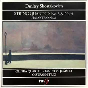 String Quartets No. 3 & No. 4 • Piano Trio No. 2