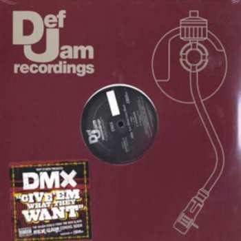 Album DMX: Give 'Em What They Want / Pump Ya Fist