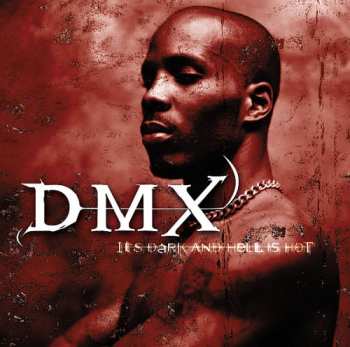 Album DMX: It's Dark And Hell Is Hot