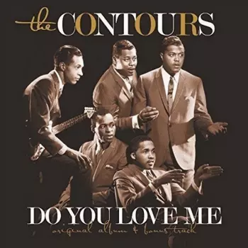 The Contours: Do You Love Me (Now That I Can Dance)