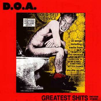 D.O.A.: Greatest Shits - One Hour Of Music