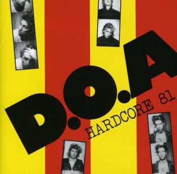 CD D.O.A.: Hardcore '81 LTD 317192