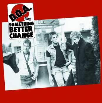 Album D.O.A.: Something Better Change (lim.coke-bottle-col Viny