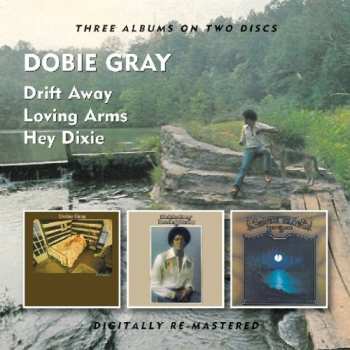 Album Dobie Gray: Drift Away / Loving Arms / Hey Dixie