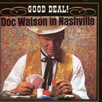 Album Doc Watson: Good Deal! Doc Watson In Nashville