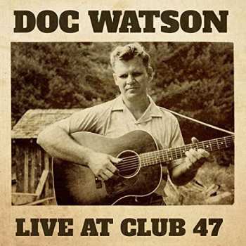 Album Doc Watson: Live At Club 47