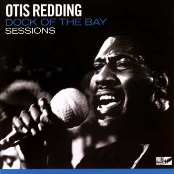 Album Otis Redding: Dock Of The Bay Sessions