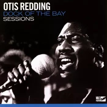 Otis Redding: Dock Of The Bay Sessions