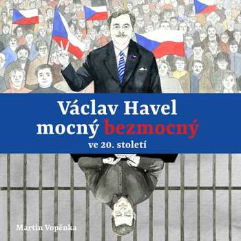 Album Dočkalová Tereza: Vopěnka: Václav Havel - Mocný Bezmocný Ve 20. Století