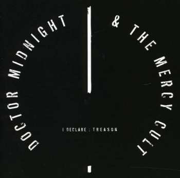Album Doctor Midnight & The Mercy Cult: I Declare : Treason