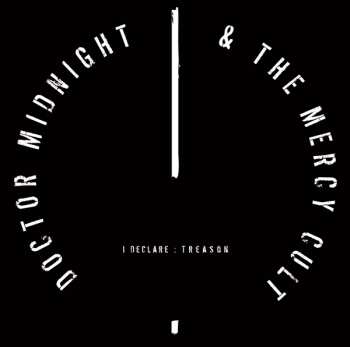 CD Doctor Midnight & The Mercy Cult: I Declare : Treason LTD | DIGI 195058