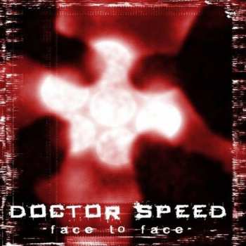 Album Doctor Speed: Face To Face
