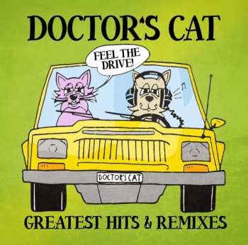2CD Doctor's Cat: Greatest Hits & Remixes 528828