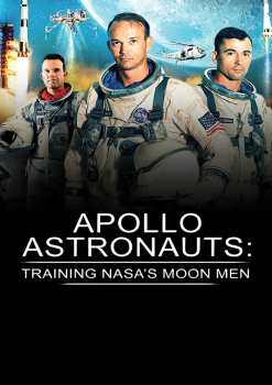 Documentary: Apollo Astronauts: Training Nasa's Moon Men