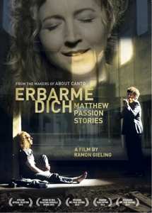 Documentary: Erbarme Dich - Matthew Passion Stories