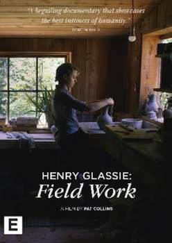 Album Documentary: Henry Glassie: Field Work Is A