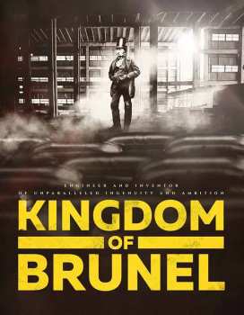 Documentary: Kingdom Of Brunel