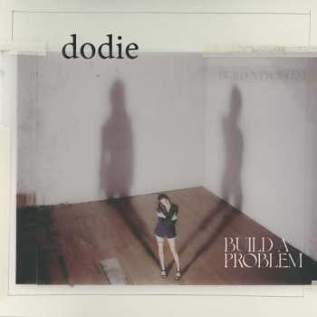 Album Dodie: Build A Problem
