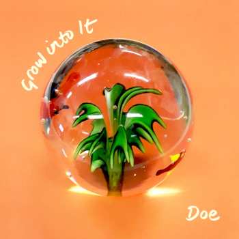 Album Doe: Grow Into It