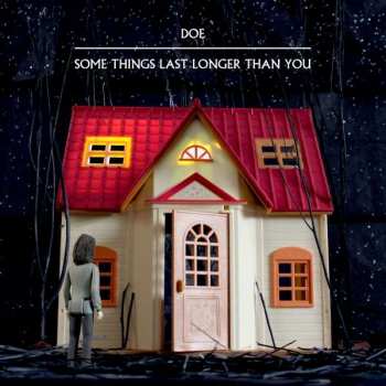 Album Doe: Some Things Last Longer Than You