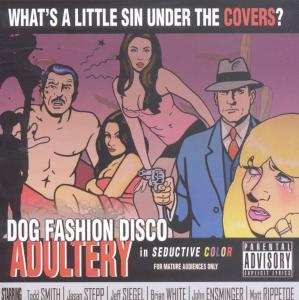 Album Dog Fashion Disco: Adultery