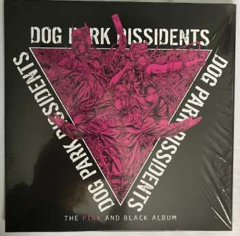 Album Dog Park Dissidents: The Pink And Black Album
