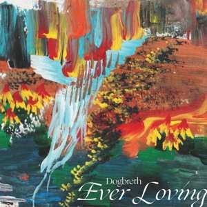 Album Dogbreth: Ever Loving