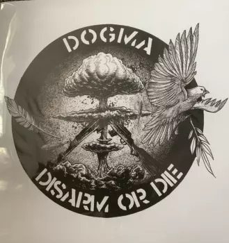 Dogma: Disarm Or Die